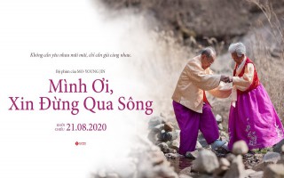 Cảm động với bộ phim “Mình ơi, xin đừng qua sông”