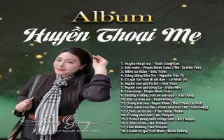 NSƯT Hương Giang ra Album “Huyền thoại mẹ” tri ân hình tượng người phụ nữ Việt Nam